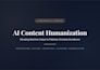 humanize ai generated content into natural human writing